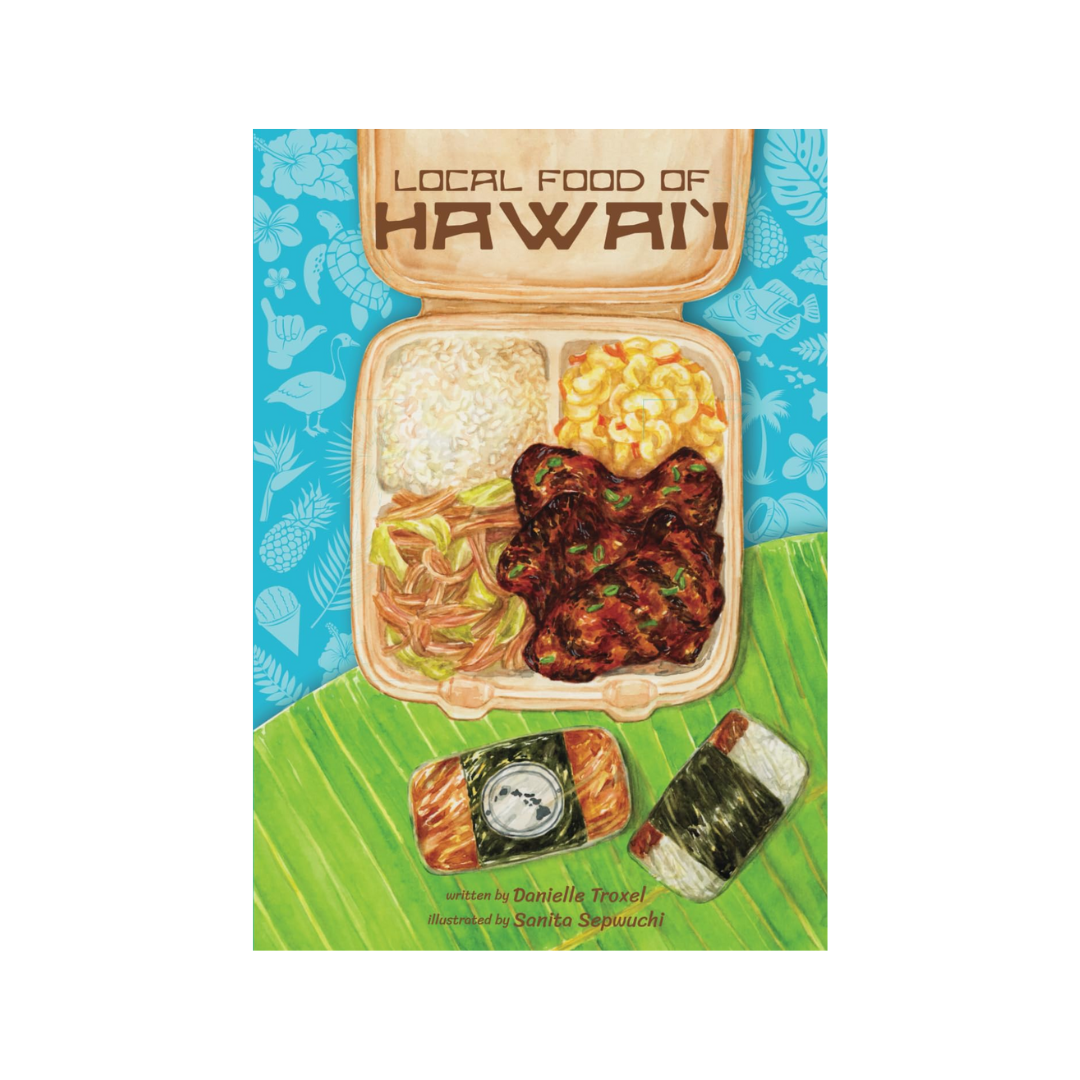 Local Food of Hawaiʻi: A Visual Journey of Hawaiʻi's Local Food